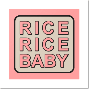 RICE RICE BABY Posters and Art